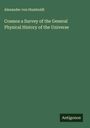 Alexander Von Humboldt: Cosmos a Survey of the General Physical History of the Universe, Buch