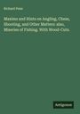 Richard Penn: Maxims and Hints on Angling, Chess, Shooting, and Other Matters: also, Miseries of Fishing. With Wood-Cuts., Buch