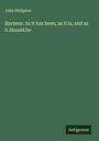 John Philipson: Harness. As it has been, as it is, and as it Should be, Buch