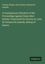 Thomas Wright: A Contemporary Narrative of the Proceedings Against Dame Alice Kyteler: Prosecuted for Sorcery in 1324, By Richard De Ledrede, Bishop of Ossory, Buch