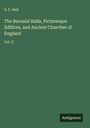 S. C. Hall: The Baronial Halls, Picturesque Edifices, and Ancient Churches of England, Buch