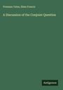 Freeman Yates: A Discussion of the Conjoint Question, Buch
