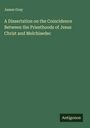James Gray: A Dissertation on the Coincidence Between the Priesthoods of Jesus Christ and Melchisedec, Buch