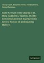 George Cave: Some Account of the Church of St. Mary Magdalene, Taunton, and the Restoration Thereof: Together with Several Notices on Ecclesiastical Matters, Buch