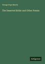 George Pope Morris: The Deserted Bride: and Other Poems, Buch