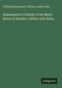 William Shakespeare: Shakespeare's Comedy of the Merry Wives of Windsor. Edited, with Notes, Buch
