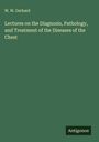 W. W. Gerhard: Lectures on the Diagnosis, Pathology, and Treatment of the Diseases of the Chest, Buch