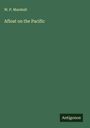 W. P. Marshall: Afloat on the Pacific, Buch