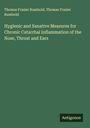 Thomas Frazier Rumbold: Hygienic and Sanative Measures for Chronic Catarrhal Inflammation of the Nose, Throat and Ears, Buch