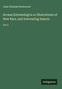 John Obadiah Westwood: Arcana Entomologica or Illustrations of New Rare, and Interesting Insects, Buch
