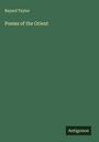 Bayard Taylor: Poems of the Orient, Buch
