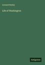 Leonard Henley: Life of Washington, Buch
