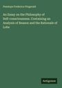Penelope Frederica Fitzgerald: An Essay on the Philosophy of Self-consciousness. Containing an Analysis of Reason and the Rationale of Lobe, Buch