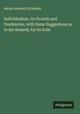 Abram Newkirk Littlejohn: Individualism. Its Growth and Tendencies, with Some Suggestions as to the Remedy for its Evils, Buch