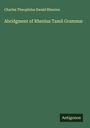Charles Theophilus Ewald Rhenius: Abridgment of Rhenius Tamil Grammar, Buch