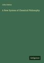 John Dalton: A New System of Chemical Philosophy, Buch