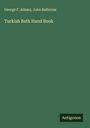 George F. Adams: Turkish Bath Hand Book, Buch