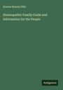 Erastus Ranney Ellis: Homeopathic Family Guide and Information for the People, Buch