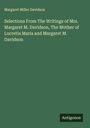 Margaret Miller Davidson: Selections From The Writings of Mrs. Margaret M. Davidson, The Mother of Lucretia Maria and Margaret M. Davidson, Buch