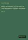 Anna Eliza Bray: Henry De Pomefrey, Or, the Eve of St. John: a Legend of Cornwall and Devon, Buch