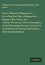 William Francis Channing: Davis's Manual of Magnetism. Including Also Electro-Magnetism, Magneto-Electricity, and Thermo-Electricity. With a Description of the Electrotype Process. For the Use of Students and Literary Institutions. With 100 Illustrations, Buch