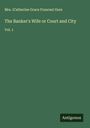 (Catherine Grace Frances) Gore: The Banker's Wife or Court and City, Buch
