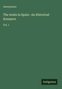 Anonymous: The Arabs in Spain : An Historical Romance, Buch