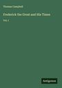 Thomas Campbell: Frederick the Great and His Times, Buch