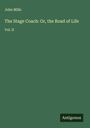 John Mills: The Stage Coach: Or, the Road of Life, Buch