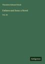 Theodore Edward Hook: Fathers and Sons: a Novel, Buch