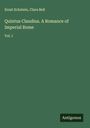 Ernst Eckstein: Quintus Claudius. A Romance of Imperial Rome, Buch