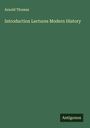 Arnold Thomas: Introduction Lectures Modern History, Buch