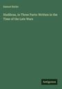 Samuel Butler: Hudibras, in Three Parts: Written in the Time of the Late Wars, Buch