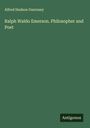 Alfred Hudson Guernsey: Ralph Waldo Emerson. Philosopher and Poet, Buch