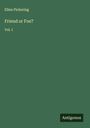 Ellen Pickering: Friend or Foe?, Buch