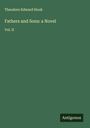 Theodore Edward Hook: Fathers and Sons: a Novel, Buch