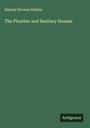 Samuel Stevens Hellyer: The Plumber and Sanitary Houses, Buch