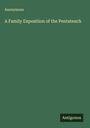 Anonymous: A Family Exposition of the Pentateuch, Buch