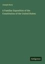 Joseph Story: A Familiar Exposition of the Constitution of the United States:, Buch
