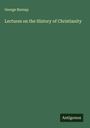 George Burnap: Lectures on the History of Christianity, Buch