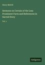 Henry Melvill: Sermons on Certain of the Less Prominent Facts and References in Sacred Story, Buch