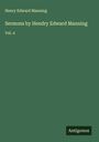 Henry Edward Manning: Sermons by Hendry Edward Manning, Buch