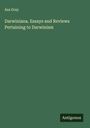 Asa Gray: Darwiniana. Essays and Reviews Pertaining to Darwinism, Buch