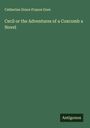 Catherine Grace France Gore: Cecil or the Adventures of a Coxcomb a Novel, Buch