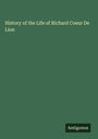 : History of the Life of Richard Coeur De Lion, Buch