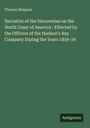 Thomas Simpson: Narrative of the Discoveries on the North Coast of America : Effected by the Officers of the Hudson's Bay Company During the Years 1836-39, Buch