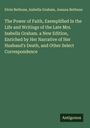 Divie Bethune: The Power of Faith, Exemplified In the Life and Writings of the Late Mrs. Isabella Graham. a New Edition, Enriched by Her Narrative of Her Husband's Death, and Other Select Correspondence, Buch