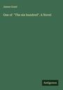 James Grant: One of "The six hundred". A Novel, Buch