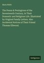 Maria Webb: The Penns & Peningtons of the Seventeenth Century, in Their Domestic and Religious Life. Illustrated by Original Family Letters. Also Incidental Notices of Their Friend Thomas Ellwood., Buch