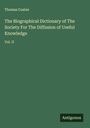 Thomas Coates: The Biographical Dictionary of The Society For The Diffusion of Useful Knowledge, Buch